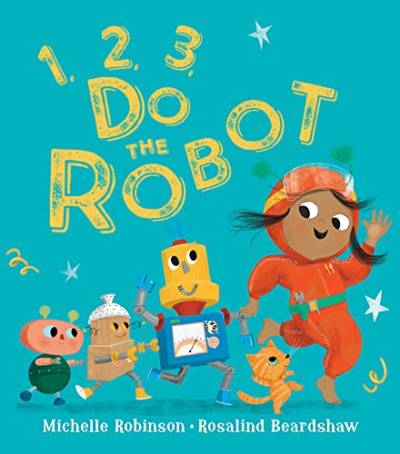 1, 2, 3, Do the Robot: A fun-filled illustrated bedtime counting picture book for children, new for 2023! von Farshore